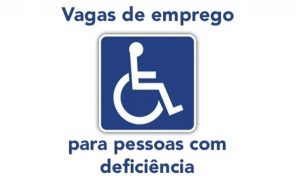 Vagas de Emprego para pessoa com deficiência