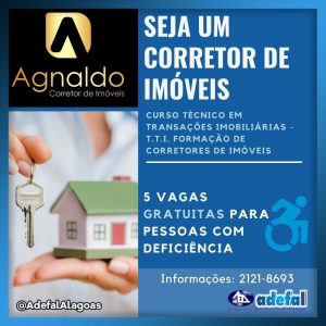 Capacitação: ADEFAL em parceria com Agnaldo Imobiliária vai disponibilizar 5 vagas gratuitas para pessoas com deficiência no curso Técnico em Transações Imobiliárias