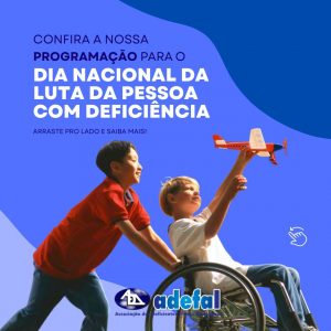 Ações Itinerantes de saúde marcam as atividades alusivas ao dia Nacional de Luta da Pessoa com Deficiência na ADEFAL