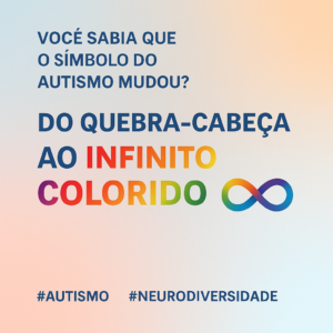 ♾️ Do Quebra-Cabeça ao Infinito Colorido: a Transformação do Símbolo do Autismo
